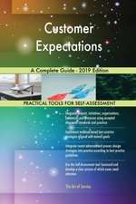 Customer Expectations A Complete Guide - 2019 Edition