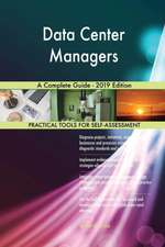 Data Center Managers A Complete Guide - 2019 Edition