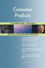 Consumer Products A Complete Guide - 2019 Edition