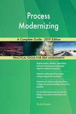 Process Modernizing A Complete Guide - 2019 Edition