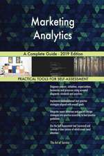 Marketing Analytics A Complete Guide - 2019 Edition