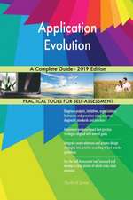 Application Evolution A Complete Guide - 2019 Edition