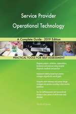 Service Provider Operational Technology A Complete Guide - 2019 Edition