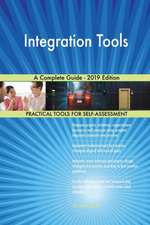 Integration Tools A Complete Guide - 2019 Edition