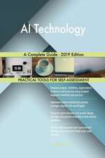 AI Technology A Complete Guide - 2019 Edition