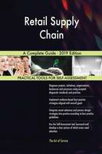 Retail Supply Chain A Complete Guide - 2019 Edition