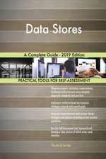 Data Stores A Complete Guide - 2019 Edition