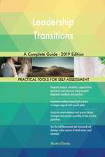 Leadership Transitions A Complete Guide - 2019 Edition