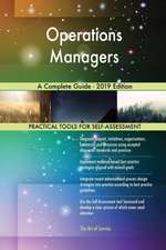 Operations Managers A Complete Guide - 2019 Edition