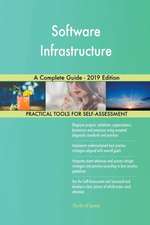 Software Infrastructure A Complete Guide - 2019 Edition