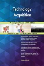 Technology Acquisition A Complete Guide - 2019 Edition