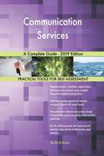 Communication Services A Complete Guide - 2019 Edition