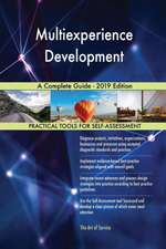 Multiexperience Development A Complete Guide - 2019 Edition