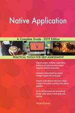 Native Application A Complete Guide - 2019 Edition