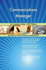 Communications Manager A Complete Guide - 2019 Edition