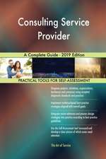 Consulting Service Provider A Complete Guide - 2019 Edition