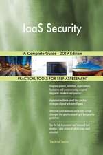 IaaS Security A Complete Guide - 2019 Edition
