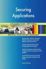 Securing Applications A Complete Guide - 2019 Edition