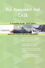 Risk Assessment And CASB A Complete Guide - 2019 Edition