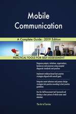 Mobile Communication A Complete Guide - 2019 Edition