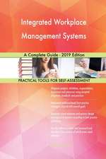 Integrated Workplace Management Systems A Complete Guide - 2019 Edition