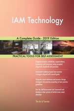 IAM Technology A Complete Guide - 2019 Edition