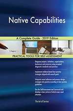 Native Capabilities A Complete Guide - 2019 Edition