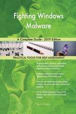 Fighting Windows Malware A Complete Guide - 2019 Edition