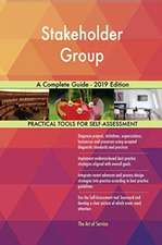 Stakeholder Group A Complete Guide - 2019 Edition