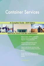 Container Services A Complete Guide - 2019 Edition