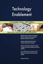 Technology Enablement A Complete Guide - 2019 Edition
