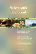 Performance Dashboard A Complete Guide - 2019 Edition