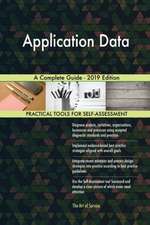 Application Data A Complete Guide - 2019 Edition