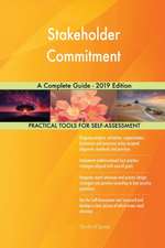 Stakeholder Commitment A Complete Guide - 2019 Edition