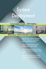 System Deployment A Complete Guide - 2019 Edition