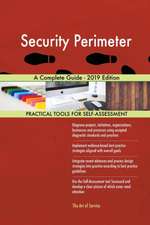 Security Perimeter A Complete Guide - 2019 Edition