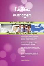 Facilities Managers A Complete Guide - 2019 Edition