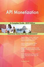 API Monetization A Complete Guide - 2019 Edition