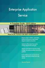 Enterprise Application Service A Complete Guide - 2019 Edition