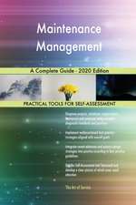 Maintenance Management A Complete Guide - 2020 Edition