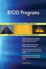 BYOD Programs A Complete Guide - 2020 Edition