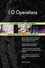 I O Operations A Complete Guide - 2020 Edition