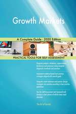 Growth Markets A Complete Guide - 2020 Edition