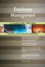 Employee Management A Complete Guide - 2020 Edition