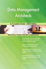 Data Management Architects A Complete Guide - 2020 Edition