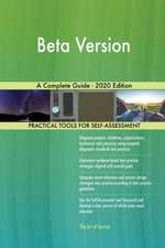 Beta Version A Complete Guide - 2020 Edition