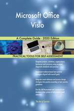 Microsoft Office Visio A Complete Guide - 2020 Edition