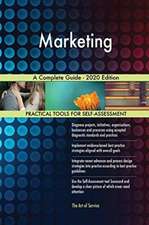 Marketing A Complete Guide - 2020 Edition