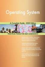 Operating System A Complete Guide - 2020 Edition