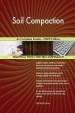 Soil Compaction A Complete Guide - 2020 Edition